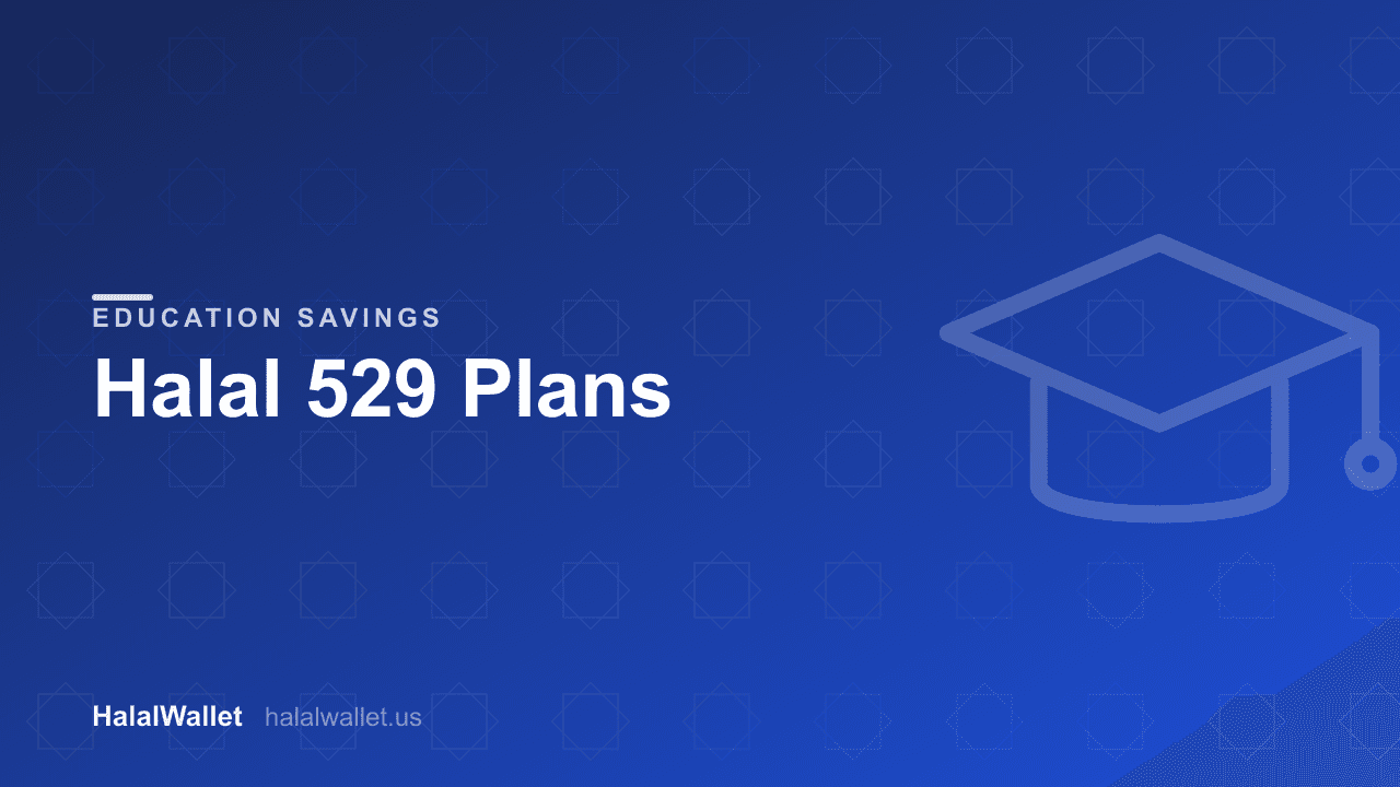 Halal 529 Plans for Muslim Families